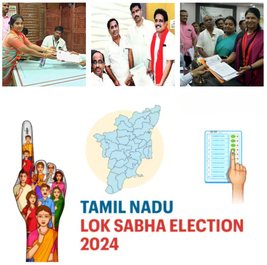 இன்னும் 4 நாள் தான்...   மார்ச் 20 இல் தமிழ்நாட்டில் வேட்பு மனு தாக்கல் தொடக்கம்...