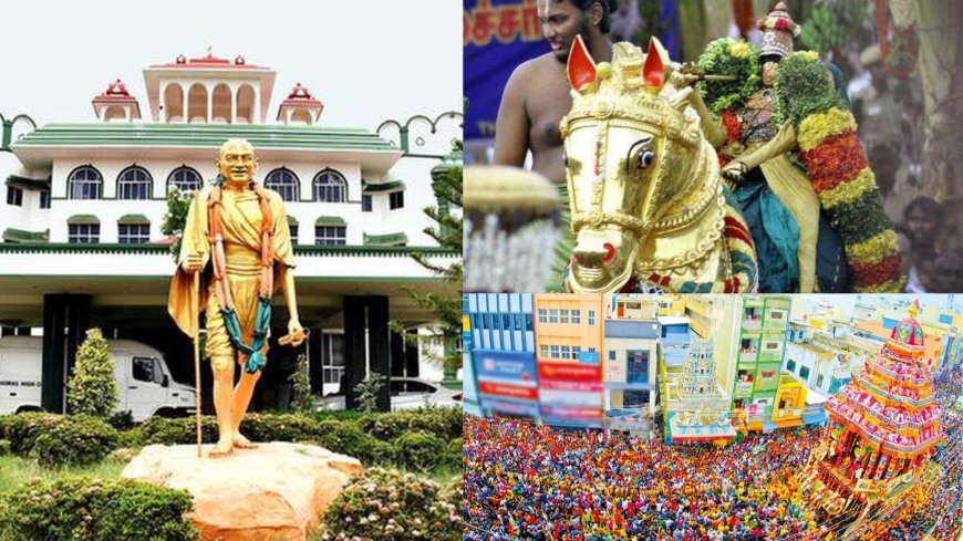 மதுரை சித்திரை திருவிழா.. கள்ளழகரை காண வரும் பக்தர்களுக்கு என்னென்ன ஏற்பாடு.. மதுரை ஐகோர்ட் உத்தரவு