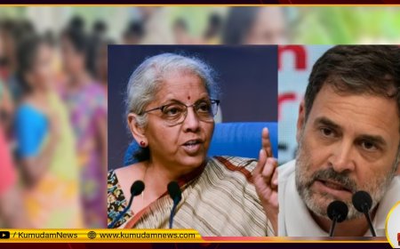 கள்ளக்குறிச்சியில் தலித்துகள் இறக்கிறார்கள்... ராகுல் காந்தி எங்கே?... நிர்மலா சீதாராமன் கேள்வி!