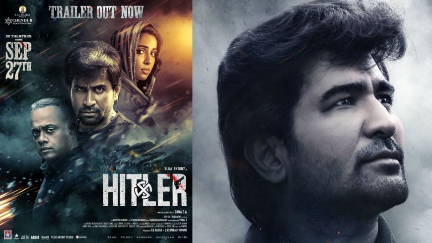 Hitler Trailer: பொலிட்டிக்கல் ஜானரில் ஆக்ஷன் மிரட்டல்... விஜய் ஆண்டனியின் ஹிட்லர் ட்ரைலர் வெளியானது!