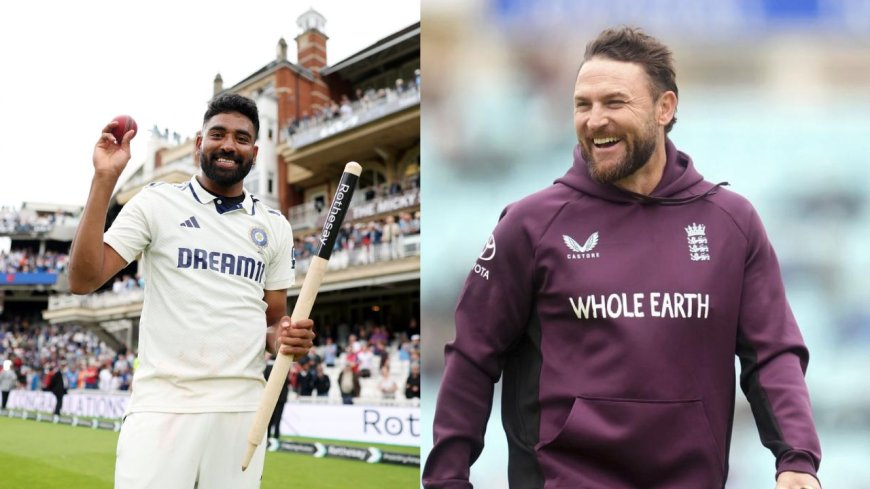 IND vs ENG: கில்லா? சிராஜா? கடைசி நேரத்தில் முடிவை மாற்ற விரும்பிய மெக்கலம்!