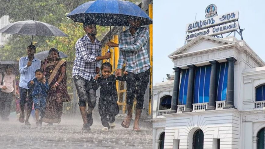 கனமழை எச்சரிக்கை : மாவட்ட ஆட்சியர்களுக்கு தமிழக அரசு உத்தரவு 