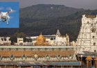 திருப்பதி கோவிலை டிரோன் மூலம் நோட்டமிட்ட வெளிநாட்டவர் இருவர் கைது 