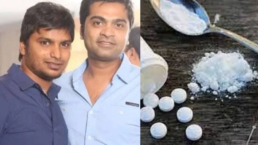 திரைஉலகில் யாருக்கெல்லாம் போதைப்பொருள் சப்ளை? சிம்பு பட இணை தயாரிப்பாளரிடம் போலீசார்  துருவி துருவி விசாரணை