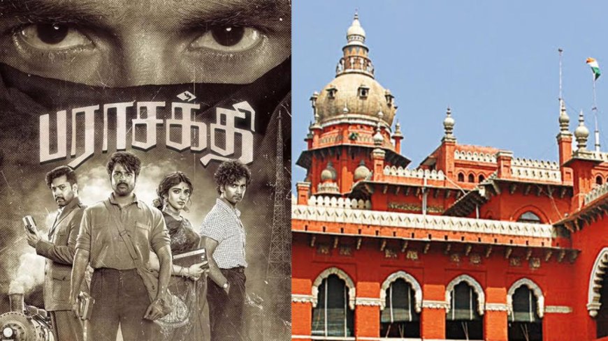 பராசக்தி திரைப்படம் ஓடிடி வெளியிட தடை இல்லை: சென்னை உயர்நீதிமன்றம் உத்தரவு