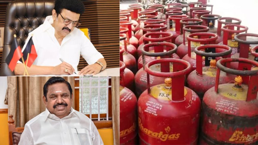 சிலிண்டர் தட்டுப்பாடு மத்திய அரசுக்கு ஸ்டாலின், எடப்பாடி வலியுறுத்தல் 