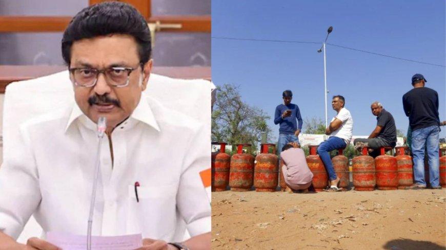 கேஸ் தட்டுப்பாடு "கோவிட்-19 காலத்தை போல" என பிரதமர் பேசியதால் மக்கள் பீதி: முதல்வர் ஸ்டாலின் வேதனை 