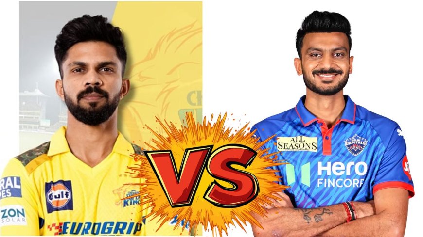 தொடர் தோல்வியில் மீளுமா சென்னை அணி? டெல்லி அணி வீழ்த்துமா: சிஎஸ்கே ரசிகர்கள் எதிர்பார்ப்பு  