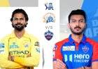 டெல்லியை வீழ்த்தி புள்ளி பட்டியலில் முன்னேறுமா சென்னை? சிஎஸ்கே ரசிகர்கள் எதிர்பார்ப்பு 