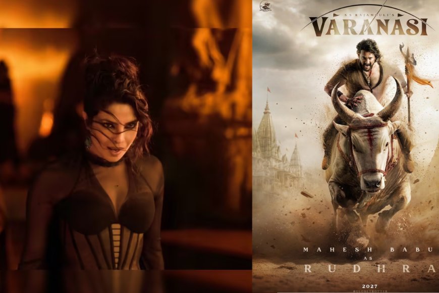 'வாரணாசி' அப்டேட்.. பிரியங்கா சோப்ராவின் மிரட்டல் லுக்!