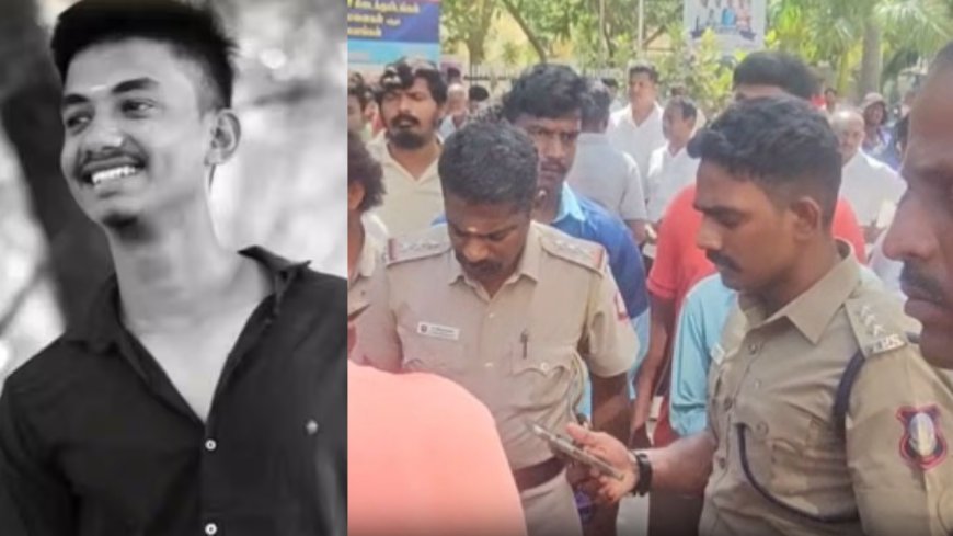 போலீஸ் தாக்குதலால் உயிரிழந்தாரா?... தூத்துக்குடியில் வெடித்த சர்ச்சை!