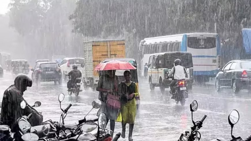 வெளுத்து வாங்கப்போகும் கனமழை... வானிலை அலர்ட்!
