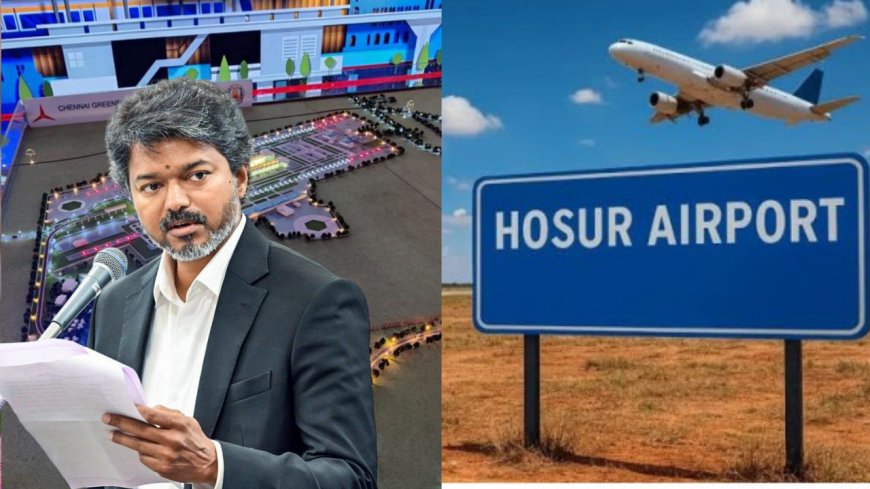 பரந்தூருக்கு ஒரு நியாயம்... ஓசூருக்கு ஒரு நியாயமா? இரட்டை நிலைப்பாடோடு செயல்படுகிறதா தவெக அரசு?
