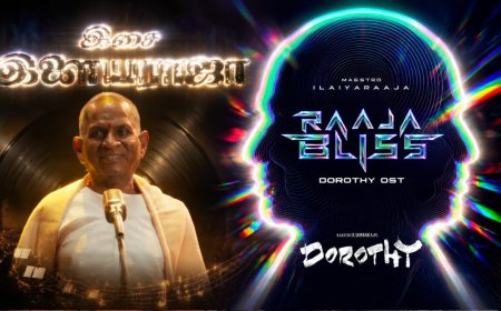 இளையராஜாவின் ‘RAJA BLISS’... செப்.5 வெளியாகும் டோரதி பின்னணி இசை!