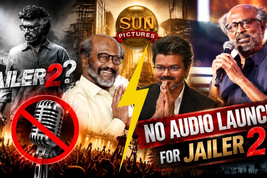 ஜெயிலர் 2 ஆடியோ லான்ச் ரத்து: ரேவ் கான்செர்ட் திட்டம்