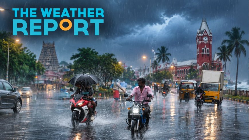 வெளுத்து வாங்கப்போகும் மழை! பல மாவட்டங்களுக்கு கனமழை எச்சரிக்கை !