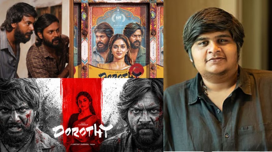‘டோரதி’-க்கு எதிரான விமர்சனம்… படத்த பாத்துட்டு பேசுங்க.. மதுரையிலே கார்த்திக் சுப்பராஜ் பதிலடி..!