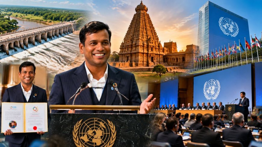 ஐ.நா. அரங்கில் ஒலித்த தமிழரின் குரல்! கல்லணை முதல் பிரகதீஸ்வரர் கோயில் வரை பேசிய சென்னை தொழிலதிபர்!