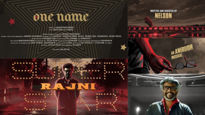 JAILER 2 : " சரித்திரக் கருப்புத் தோலுடா! "  அதிரும் தலைவரின் ONE NAME பாடல் !