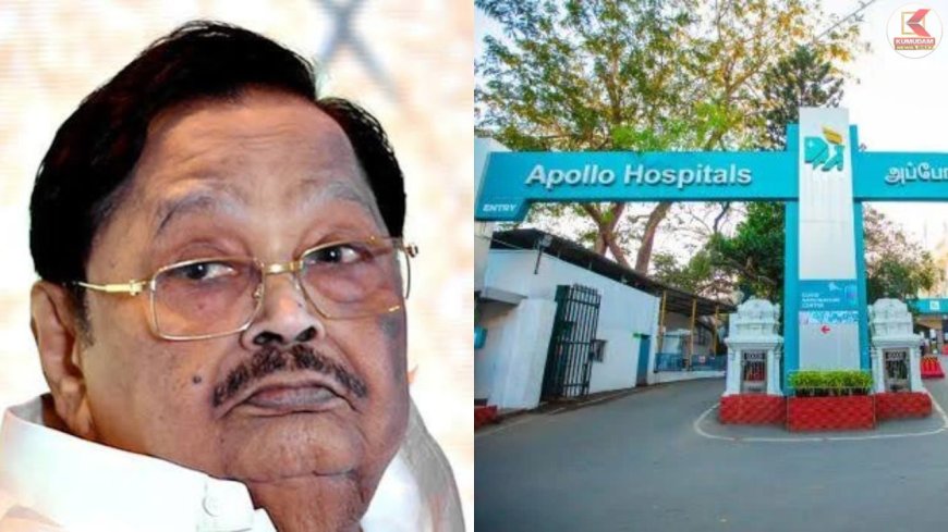 துரைமுருகனுக்கு திடீர் உடல்நலக் குறைவு? மருத்துவமனையில் அனுமதி !