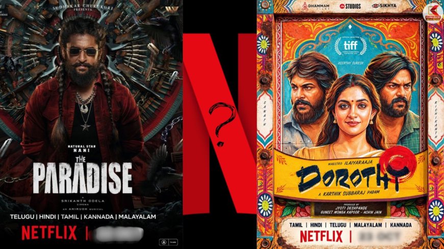 OTT- ல இந்த வாரம் Double Treat ! நானியின் ‘THE PARADISE’, கார்த்திக் சுப்புராஜின் ‘DOROTHY’ !